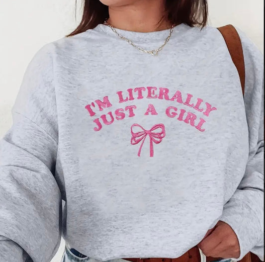 I’m literally just a girl sweater